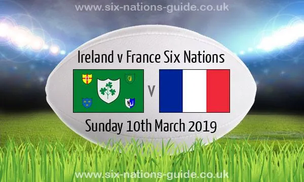 Visuel du match de rugby Irlande-France dans les Six Nations 2019